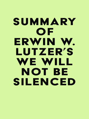 cover image of Summary of Erwin W. Lutzer's We Will Not Be Silenced